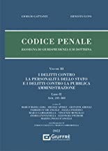 Codice Penale - Rassegna Di Giurisprudenza E Di Dottrina Vol. Iii: Vol. 3