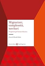 Migrazioni, complessità, territori