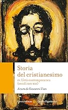 Storia del cristianesimo. L' età contemporanea (secoli XIX-XXI) (Vol. 4)