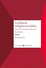 La libertà religiosa in Italia. Un percorso incompiuto