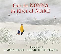 Con la nonna in riva al mare. Album illustrati. Ediz. illustrata