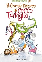 Il grande discorso di Cocco Tartaglia. Ediz. a colori