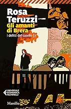 Gli amanti di Brera. I delitti del casello (Vol. 7)