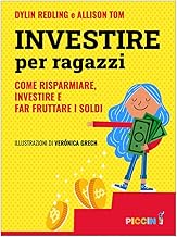 Investire per ragazzi. Come risparmiare, investire e far fruttare i soldi