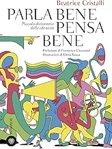 Parla bene pensa bene. Piccolo dizionario delle identità