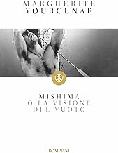 Mishima o la visione del vuoto