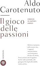 Il gioco della passioni. Dinamiche dei rapporti amorosi