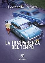 La trasparenza del tempo. Una nuova indagine di Mario Conde