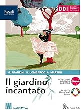 Il giardino incantato. Con Il club delle storie. Leggere e scrivere con il Writing and Reading Workshop, Promessi Sposi. Per le Scuole superiori. Con e-book. Con espansione online. Narrativa (Vol. 1)