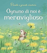 Ognuno di noi è meraviglioso. Picture books. Ediz. a colori