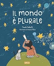 Il mondo è plurale. Ediz. illustrata