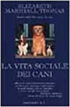 La vita sociale dei cani (Il Cammeo)