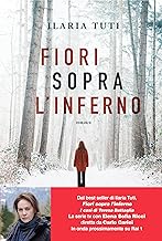 Fiori sopra l'inferno. Nuova ediz.