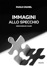 Immagini allo specchio. Come cambiano i valori