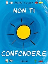 Non ti confondere. Ediz. a colori