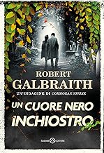 Un cuore nero inchiostro. Un'indagine di Cormoran Strike