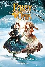 Il potere della luce. Fairy Oak (Vol. 3)