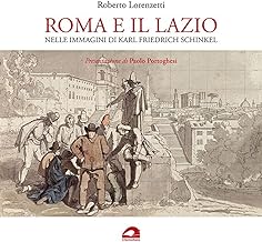 Roma e il Lazio nelle immagini di Karl Friedrich Schinkel