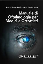 Manuale di oftalmologia per medici e ortottisti