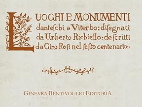 Luoghi e monumenti danteschi a Viterbo (rist. anast.)