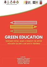 Green education. Ripensare tempi, spazi e relazioni nei servizi educativi da zero a sei anni in Valdelsa