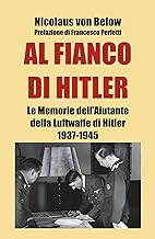 Al fianco di Hitler. Le memorie dell’aiutante della Luftwaffe di Hitler 1937-1945