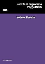 Vedere, Pasolini: La Rivista di Engramma 181, maggio