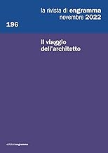 Il viaggio dell’architetto: La Rivista di Engramma, novembre 2022