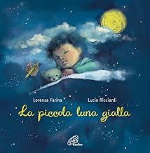 La piccola luna gialla. Ediz. a colori