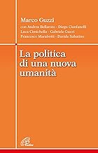 La politica di una nuova umanità