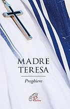 Madre Teresa. Preghiere. Ediz. illustrata