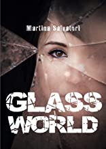 Glass world. Ediz. italiana