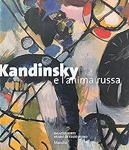 Kandinsky e l'anima russa. Catalogo della mostra (Verona, 16 ottobre 2004-30 gennaio 2005)