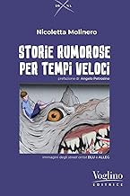 Storie rumorose per tempi veloci