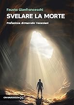 SVELARE LA MORTE