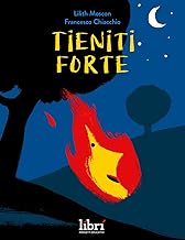 Tieniti forte. Ediz. a colori