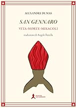 San Gennaro. Vita morte miracoli. Edizione limitata.