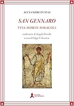 San Gennaro. Vita morte miracoli.
