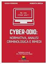Cyber-odio: Normativa, analisi criminologica e rimedi