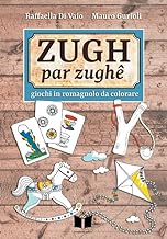 Zugh par zughê. Giochi in romagnolo da colorare