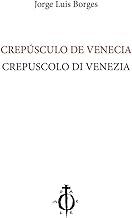 Crepúsculo de Venecia–Crepuscolo di Venezia. Ediz. bilingue