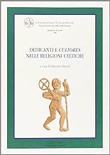 Dedicanti e cultores nelle religioni celtiche (Quaderni di Acme)
