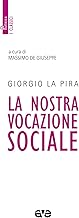 La nostra vocazione sociale. Nuova ediz.