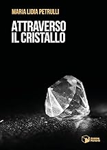 Attraverso il cristallo