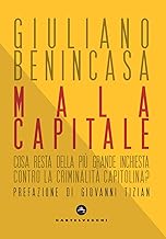 Mala capitale. Cosa resta della più grande inchiesta contro la criminalità capitolina?