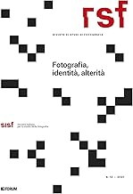 RSF. Rivista di studi di fotografia. Fotografia, identità, alterità (2021) (Vol. 12)