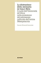 La distruzione della memoria in Iraq e Siria