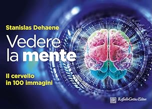 Vedere la mente. Il cervello in 100 immagini