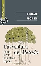 L'avventura del metodo. Come la vita ha nutrito l'opera