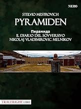 Pyramiden. Il diario del sovversivo Nikolaj Vladimirovic Melnikov